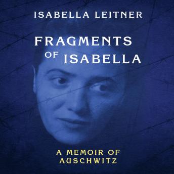 Fragments of Isabella (ABR): A Memoir of Auschwitz