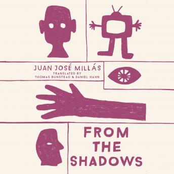 From the Shadows, Juan Jose Millas, Daniel Hahn, Thomas Bunstead