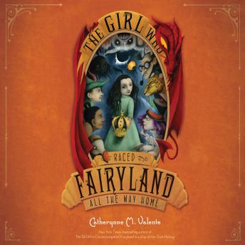 Download Girl Who Raced Fairyland All the Way Home by Catherynne M. Valente