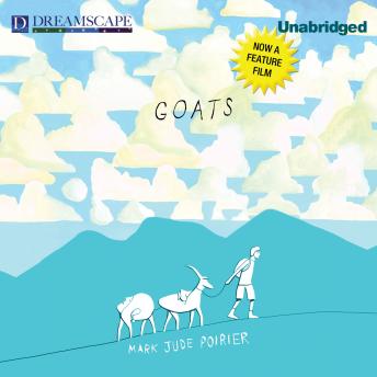 Goats, Audio book by Mark Jude Poirier