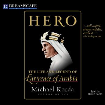 Hero: The Life and Legend of Lawrence of Arabia
