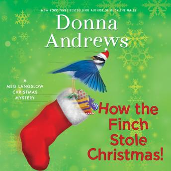 How the Finch Stole Christmas!, Audio book by Donna Andrews