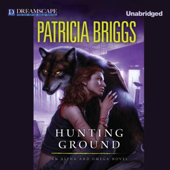 Hunting Ground: An Alpha and Omega Novel