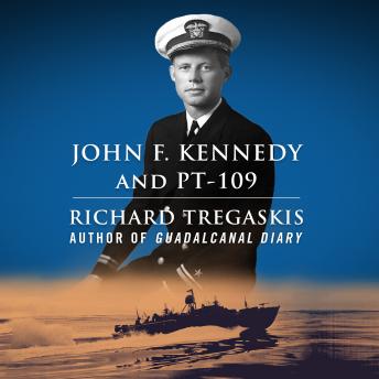 Download John F. Kennedy and PT-109 by Richard Tregaskis
