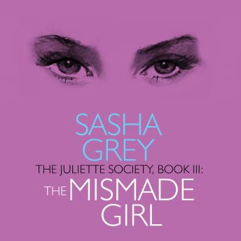 Juliette Society, Book III: The Mismade Girl, Sasha Grey
