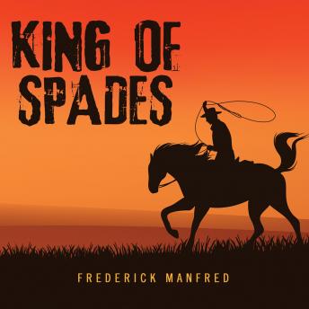 King of Spades, Frederick Manfred