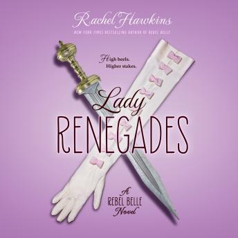Lady Renegade: A Rebel Belle Novel