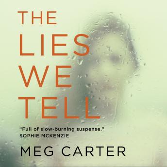 The Lies We Tell: A Gripping Psychological Thriller