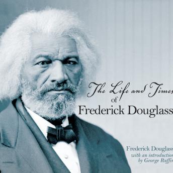 Life and Times of Frederick Douglass: Written by Himself sample.