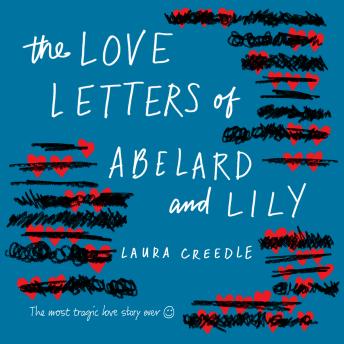 Love Letters of Abelard and Lily, Laura Creedle