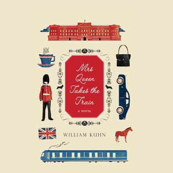 Mrs Queen Takes the Train, William Kuhn