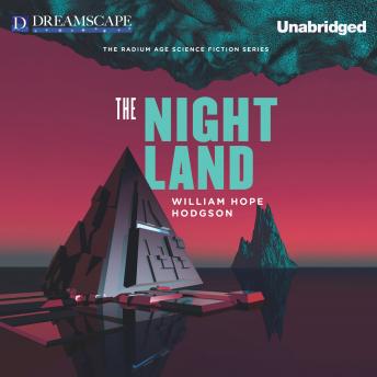 The Night Land: A Love Tale