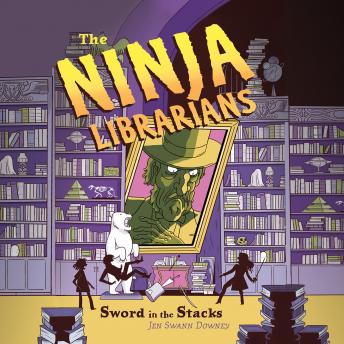 The Ninja Librarians: Sword in the Stacks