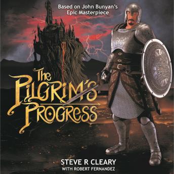 Pilgrim's Progress, Audio book by John Bunyan, Steve R. Cleary, Robert Fernandez