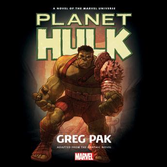 Planet Hulk: A Novel of the Marvel Universe