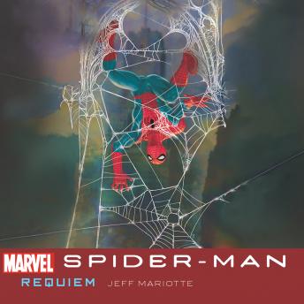Spider-Man: Requiem, Audio book by Marvel , Jeffrey J. Mariotte