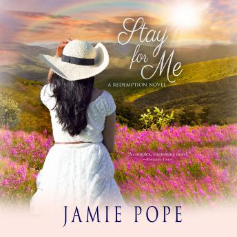Stay for Me: A Redemption Novel, Audio book by Jamie Pope
