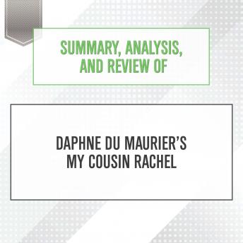 Summary, Analysis, and Review of Daphne du Maurier’s My Cousin Rachel