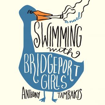 Swimming with Bridgeport Girls: A Novel sample.