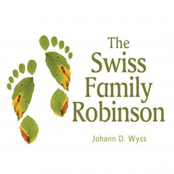 Swiss Family Robinson, Audio book by Johann David Wyss