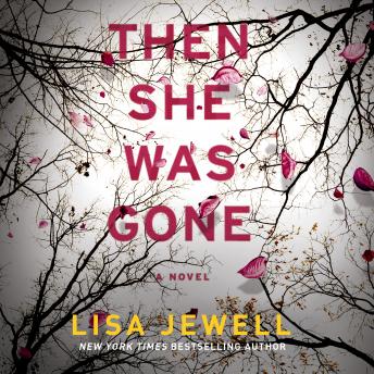 Download Then She Was Gone: A Novel by Lisa Jewell