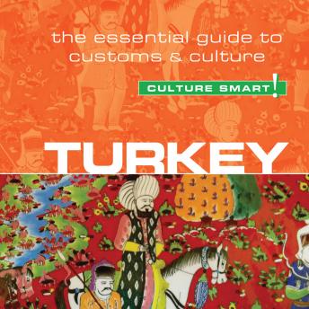 Download Turkey - Culture Smart!: The Essential Guide to Customs and Culture by Charlotte McPherson