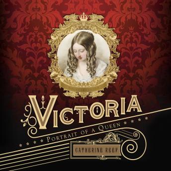 Download Victoria: Portrait of a Queen by Catherine Reef