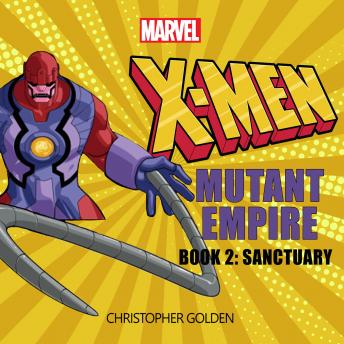 X-Men: Mutant Empire Book Three: Salvation, Audio book by Christopher Golden, Marvel 