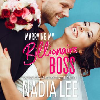 Download Marrying My Billionaire Boss by Nadia Lee