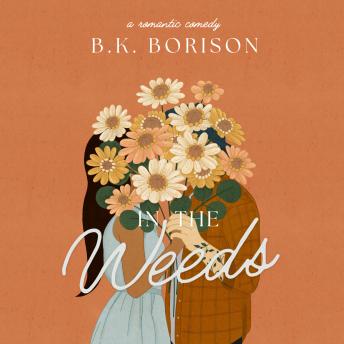 Download In the Weeds by B.K. Borison