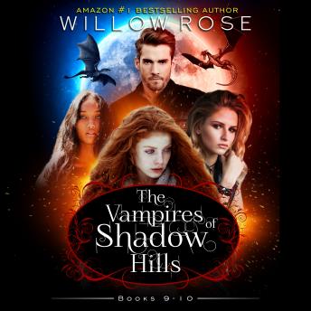 The Vampires of Shadow Hills Series: Vol 9-10