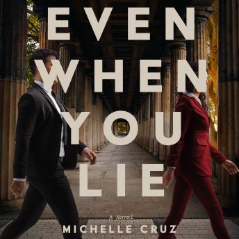 Even When You Lie