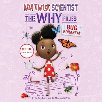 Ada Twist, Scientist: The Why Files #4: Bug Bonanza!