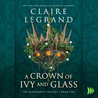 Download Crown of Ivy and Glass by Claire Legrand