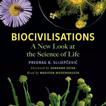 Download Biocivilisations: A New Look at the Science of Life by Predrag B. Slijepcevic