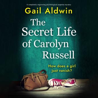 The Secret Life of Carolyn Russell: A completely engrossing psychological suspense mystery