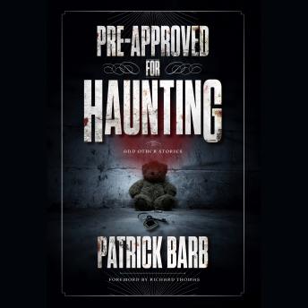 Pre-Approved for Haunting: And Other Stories