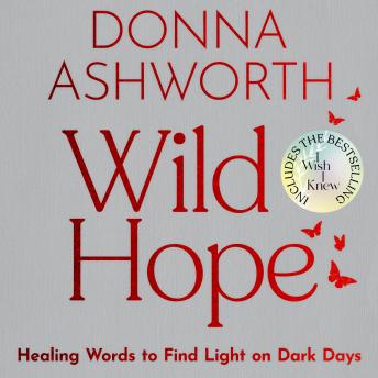 Wild Hope: Healing Words to Find Light on Dark Days
