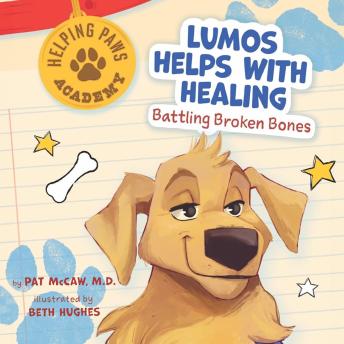 Lumos Helps with Healing: Battling Broken Bones