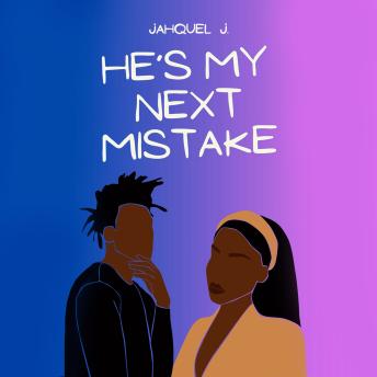 Download He's My Next Mistake by Jahquel J.
