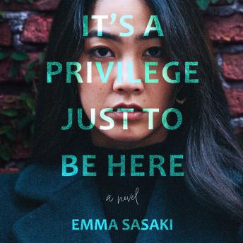 Download It's a Privilege Just to Be Here by Emma Sasaki
