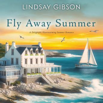 Fly Away Summer: A Delightful, Heartwarming Summer Romance