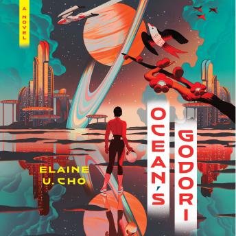 Download Ocean's Godori: A Novel by Elaine U. Cho