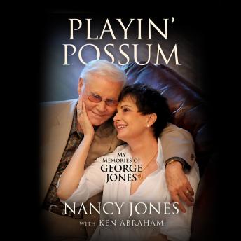 Playin' Possum: My Memories of George Jones