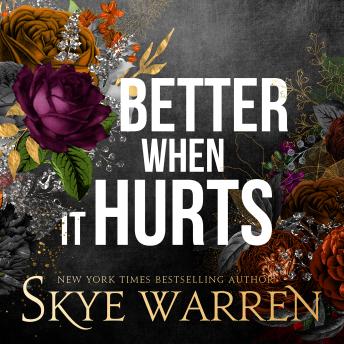 Download Better When It Hurts by Skye Warren