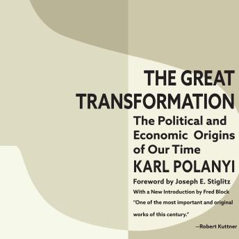 The Great Transformation, The: The Political and Economic Origins of Our Time