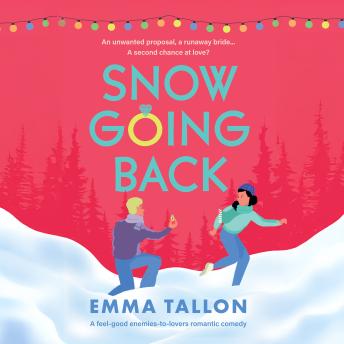 Snow Going Back: A feel-good enemies-to-lovers romantic comedy