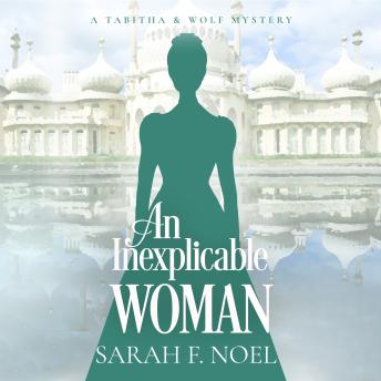 An Inexplicable Woman: A Historical Romance Mystery