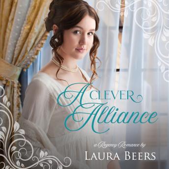 A Clever Alliance: A Regency Romance