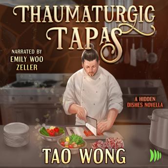 Thaumaturgic Tapas: Succulent Food & Magical Guests